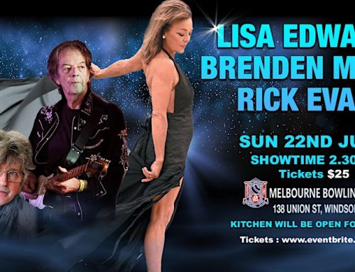 AUSSIE ROCK ROYALTY – with LISA EDWARDS, BRENDEN MASON & RICK EVANS